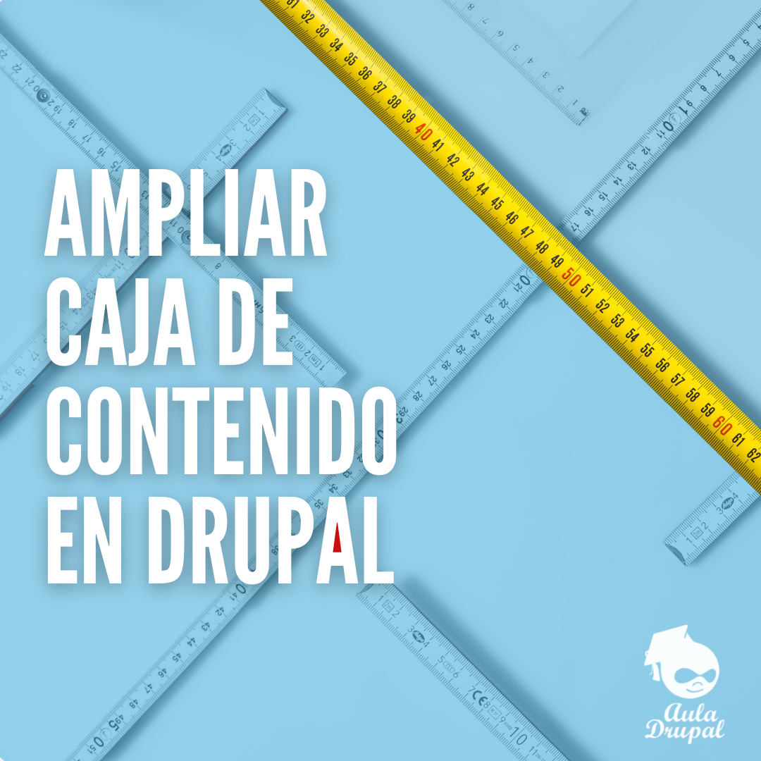 Ampliar caja de contenido en Drupal