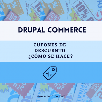 Cupones de descuento con Drupal Commerce, ¿Cómo se hace?