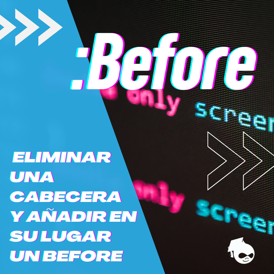 Eliminar cabecera y añadir un before